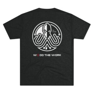We Do The Work OVERWATCH Tri Blend Tee